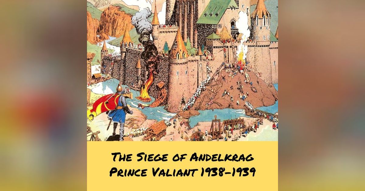Prince Valiant and The Siege of Andelkrag | Truth, Beauty, Comics