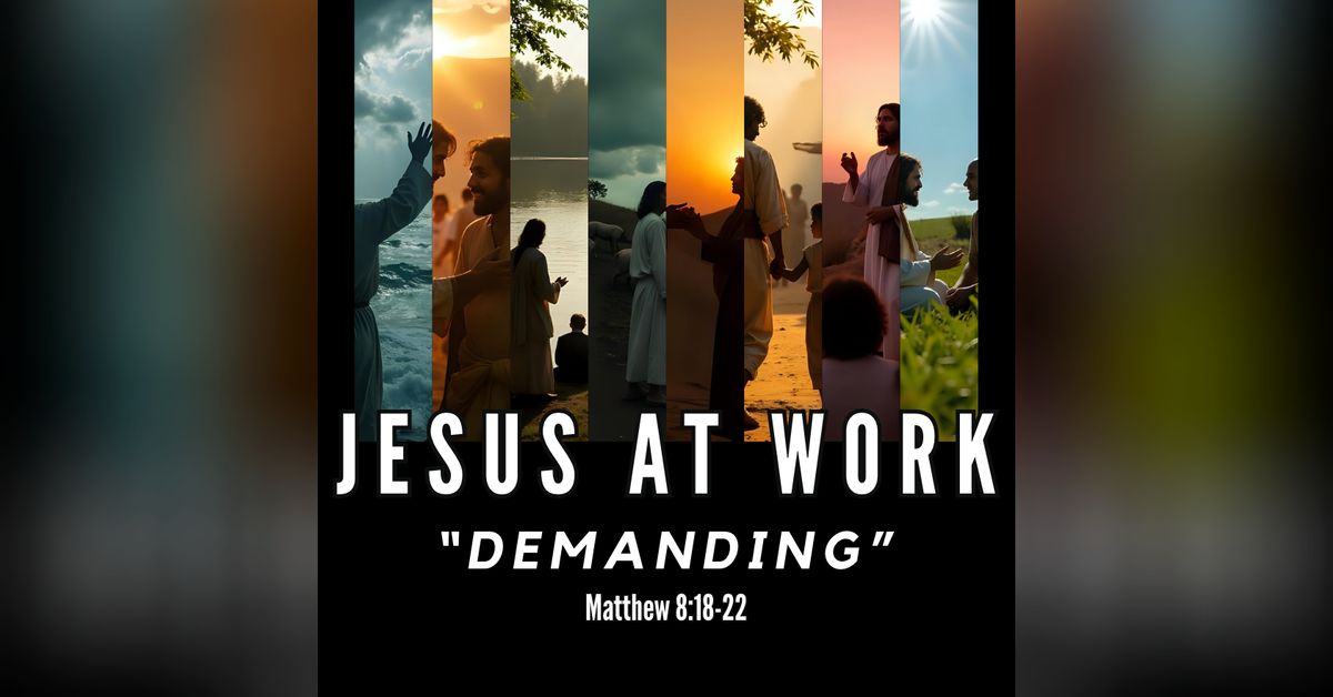Jesus at Work: Demanding | Fraserview Church