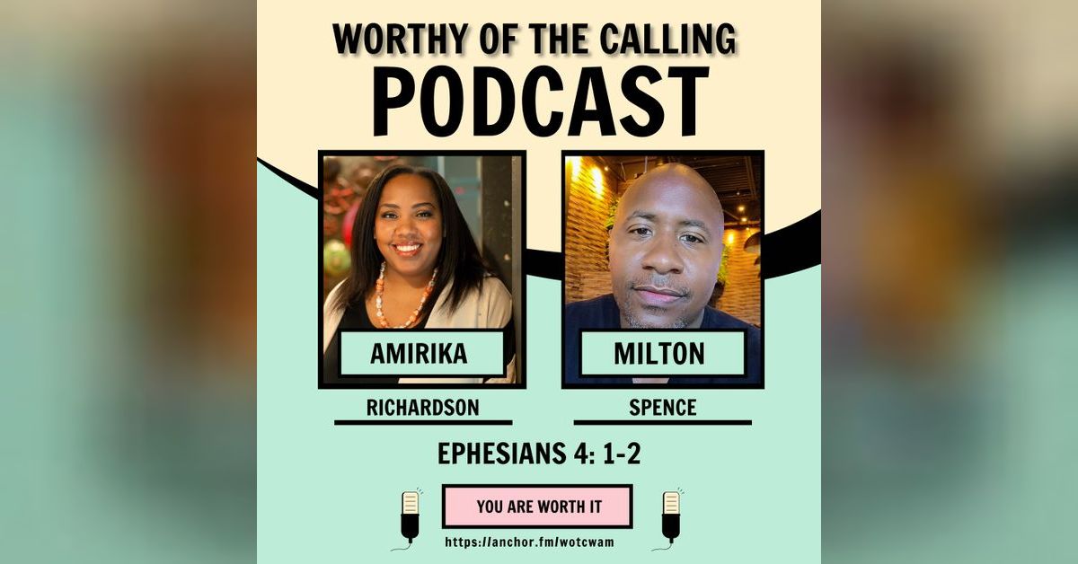 Understanding Your Calling What Does It Mean? Worthy Of The Calling