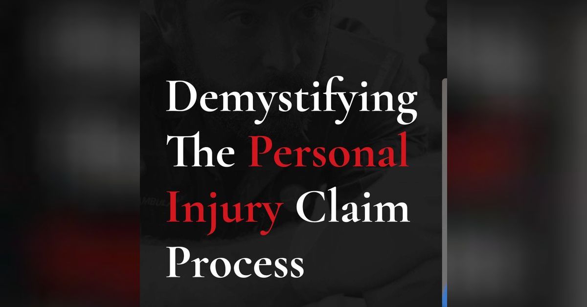 Demystifying the Personal Injury Claim Process Secrets of Personal
