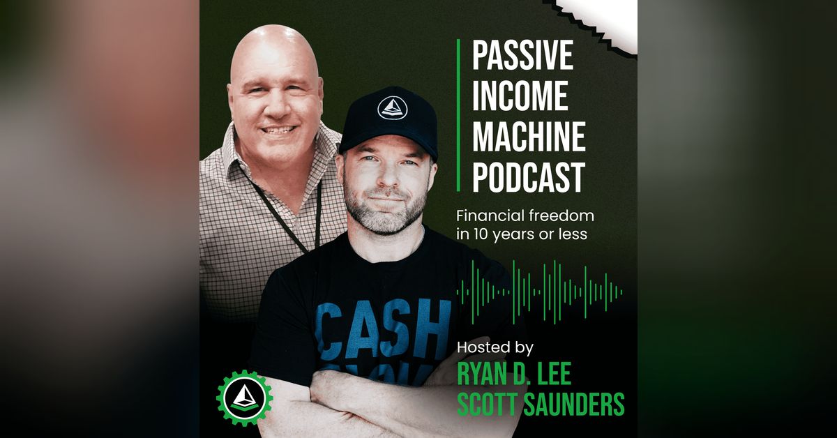 Fake Dollars vs Real Assets | The Passive Income Machine Podcast