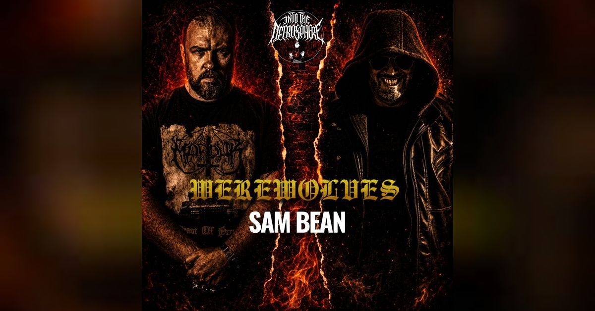 WEREWOLVES: Chaos, Catharsis & Blastbeats - Sam Bean Returns | ITN ...