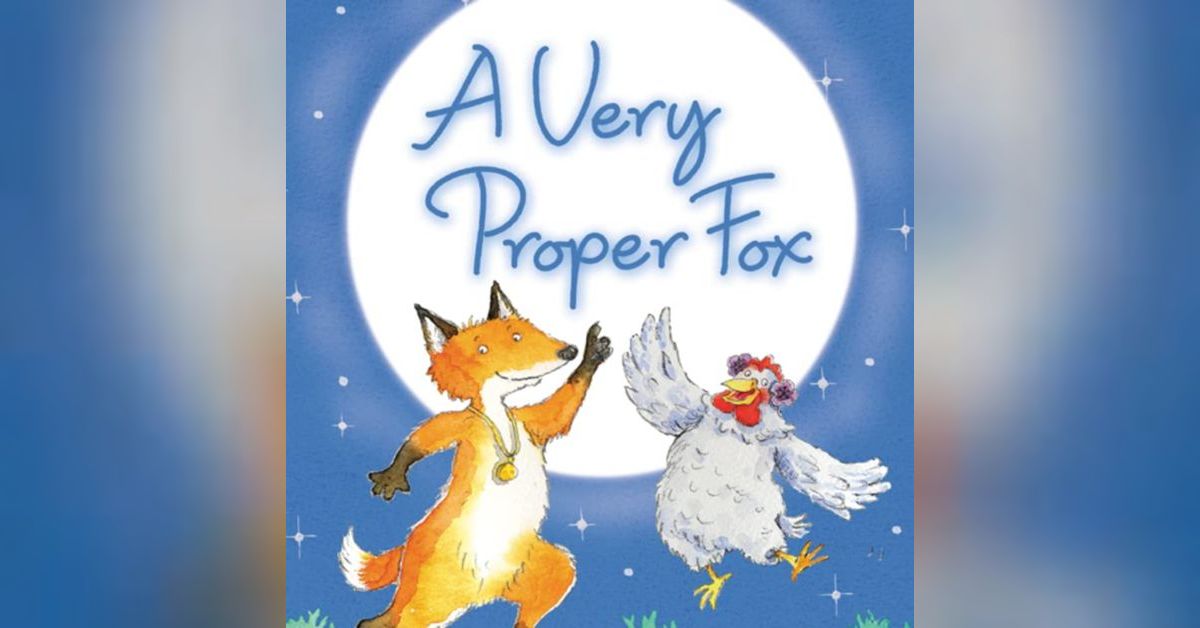 A Very Proper Fox, by Jan Fearnley | Let’s Read With Lyla and Dad