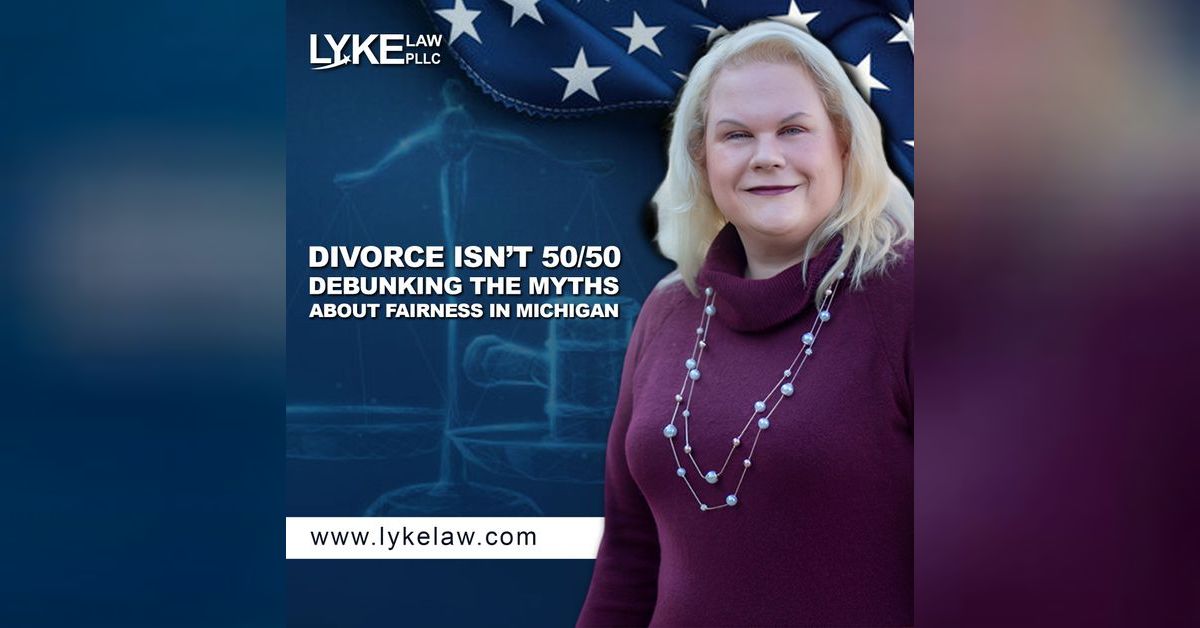 Divorce Isn’t 50/50 — Debunking the Myths About Fairness in Michigan ...