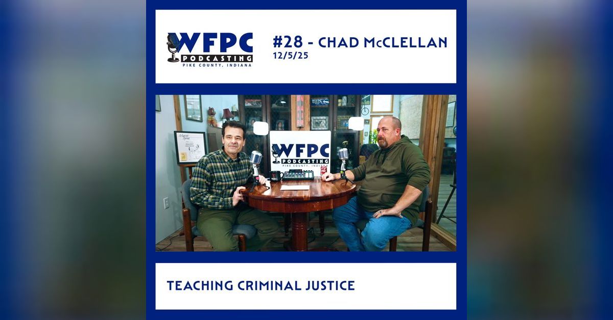#28 - Chad McClellan | WFPC Podcasting