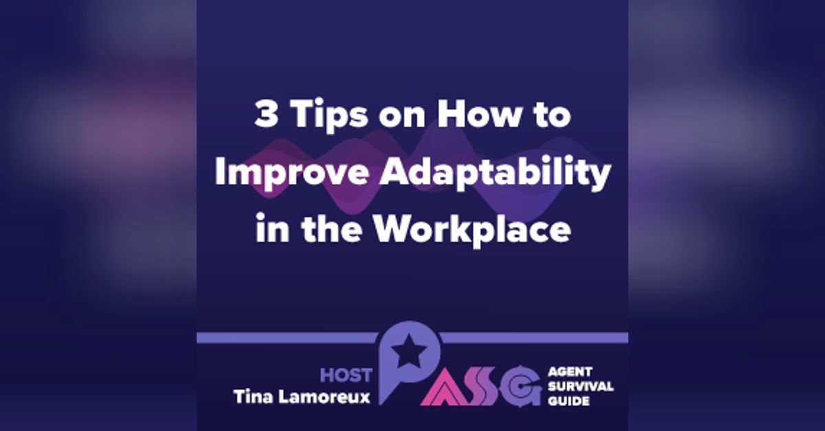3 Tips on How to Improve Adaptability in the Workplace | Agent Survival ...