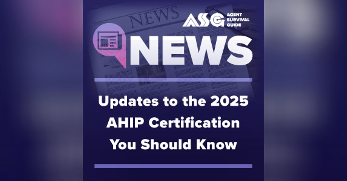 Updates to the 2025 AHIP Certification You Should Know Agent Survival