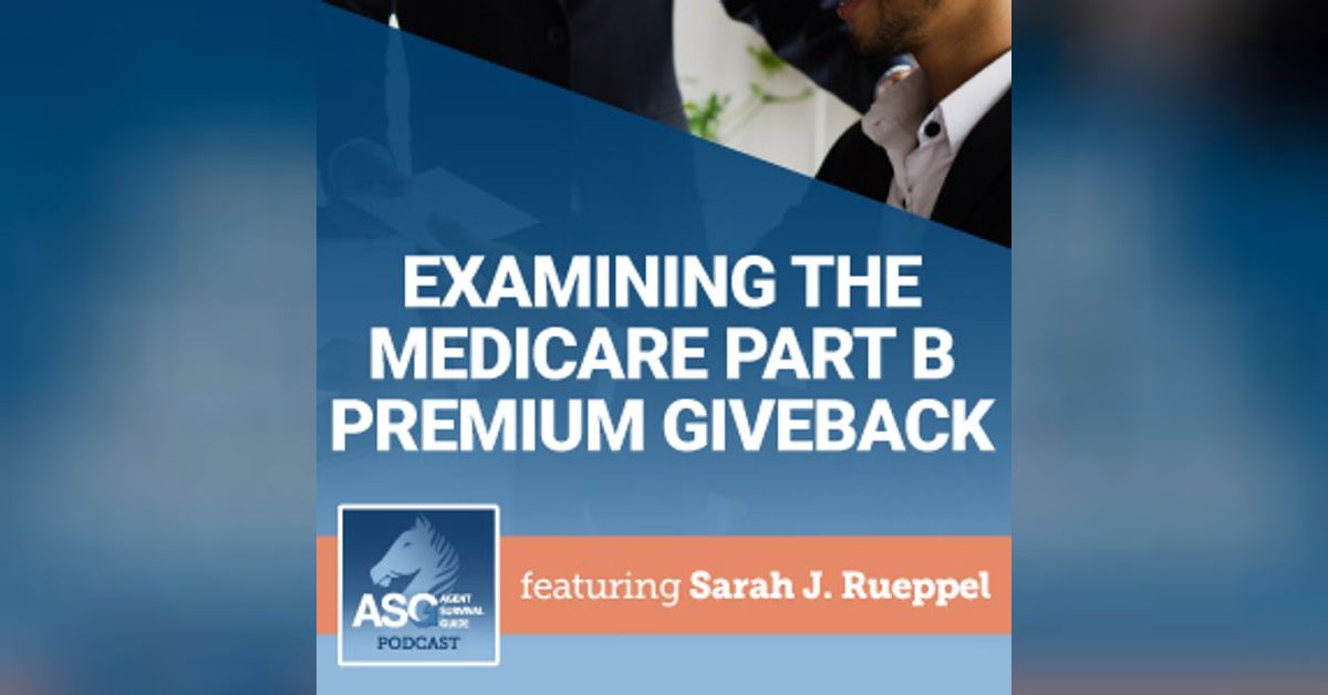 examining-the-medicare-part-b-premium-giveback-agent-survival-guide