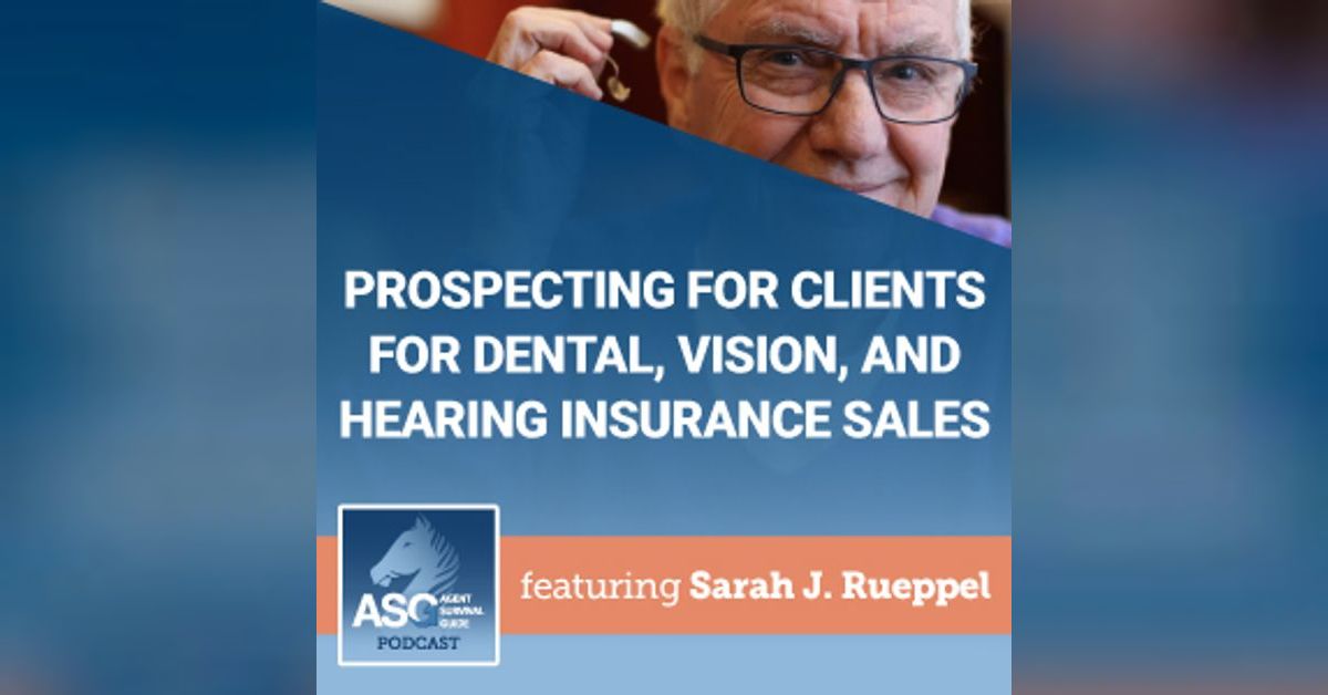 Prospecting for Clients for Dental, Vision, and Hearing Insurance Sales