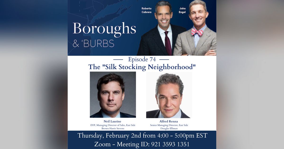 Boroughs & Burbs 74 || The ”Silk Stocking Neighborhood” with Neil ...