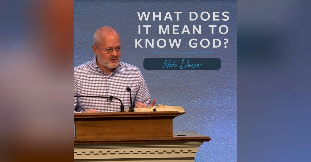 What Does it Mean to Know God? Pure Life Ministries Sermons