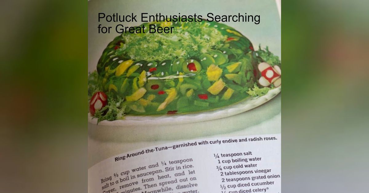Potluck Enthusiasts Searching for Great Beer | Sips, Suds, & Smokes