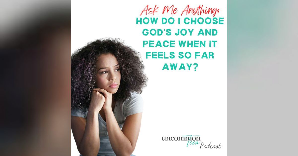 119. AMA: How Do I Choose Joy and Peace When it Feels So Far Away ...