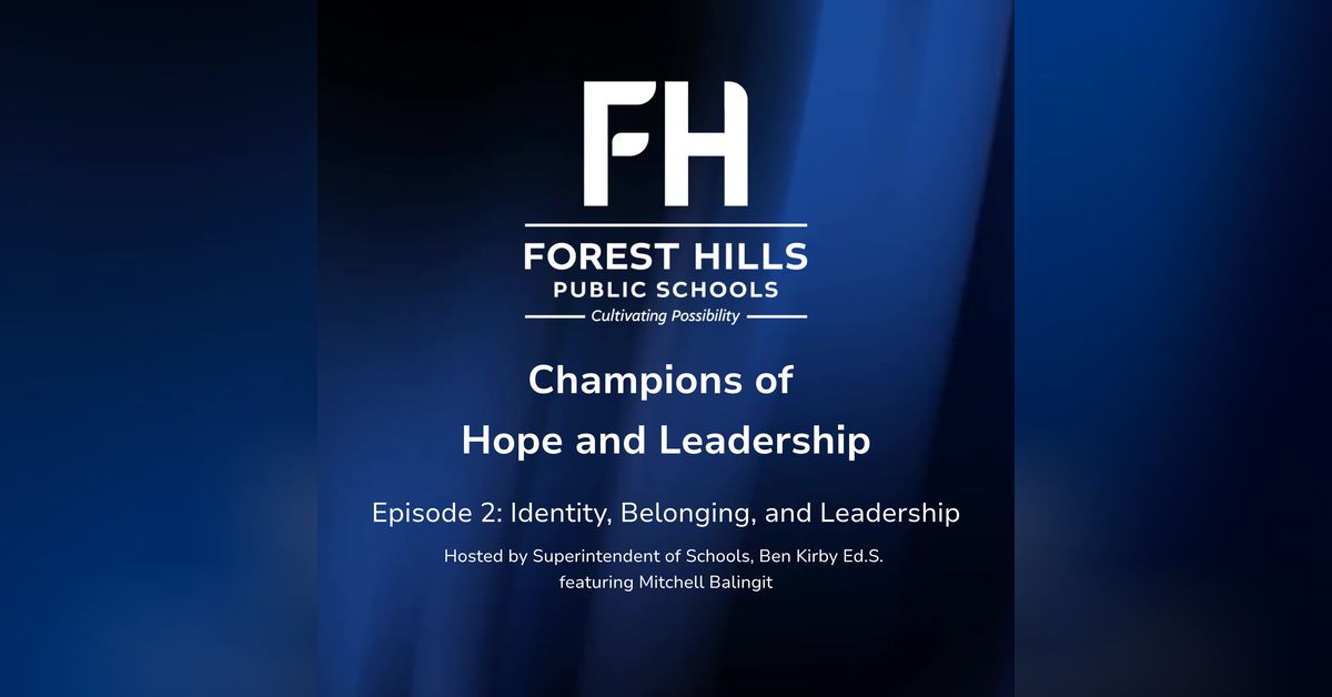 Identity, Belonging, and Leadership - Featuring Mitch Balingit