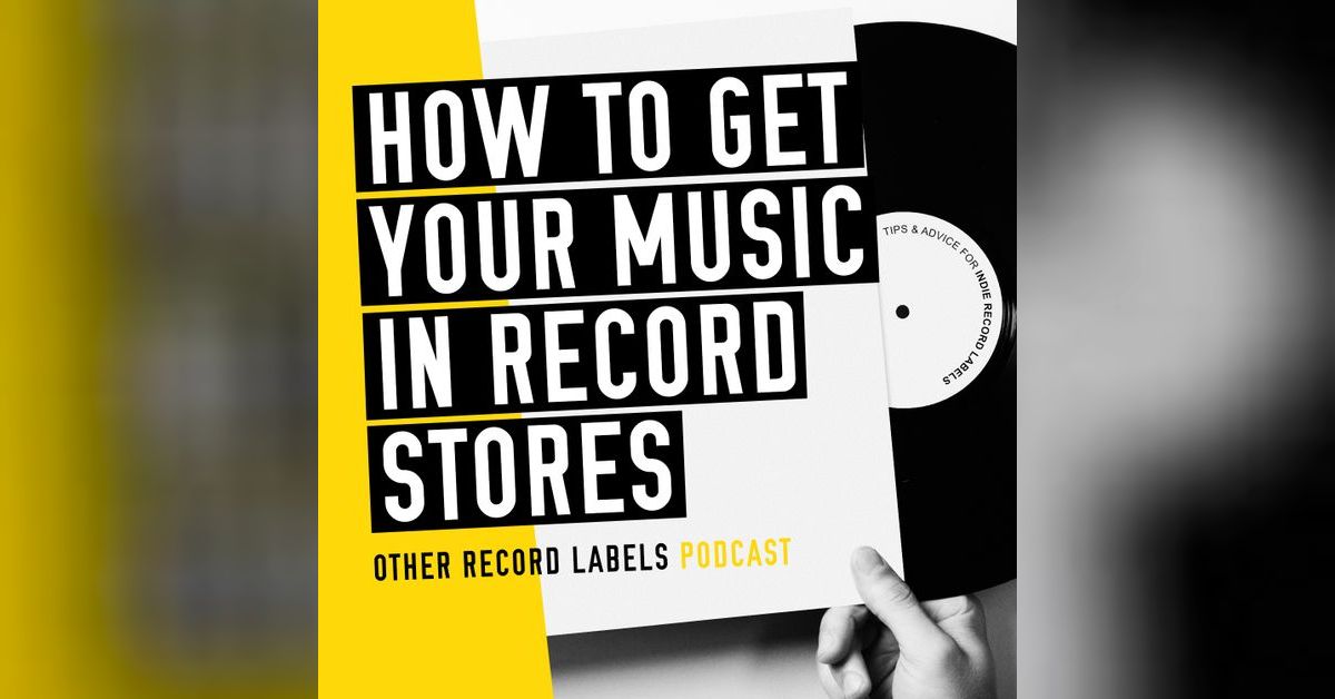 How to Get Your Music in Record Stores Other Record Labels