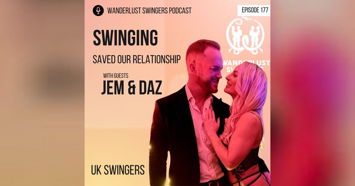 Swinging Saved Our Relationship - UK Swingers | Wanderlust Swingers - A