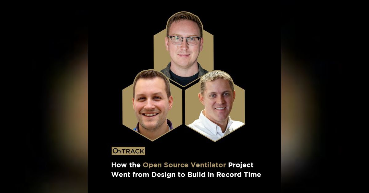 How the Open Source Ventilator Project Went from Design to Build in ...