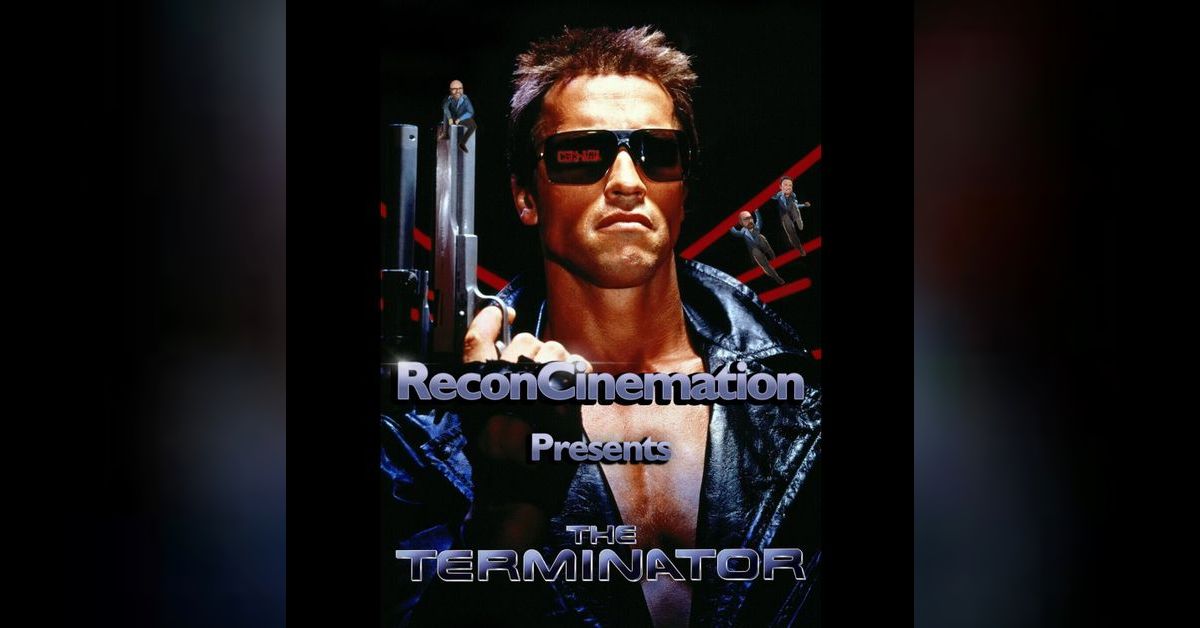 The Terminator | ReconCinemation