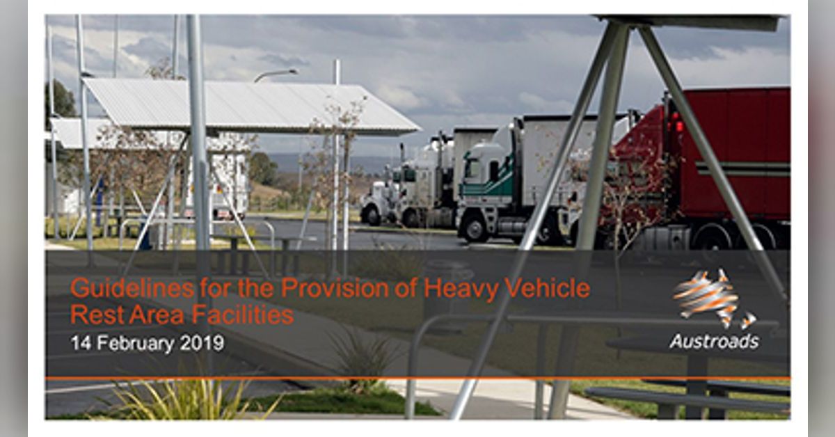 Guidelines for the Provision of Heavy Vehicle Rest Area Facilities ...