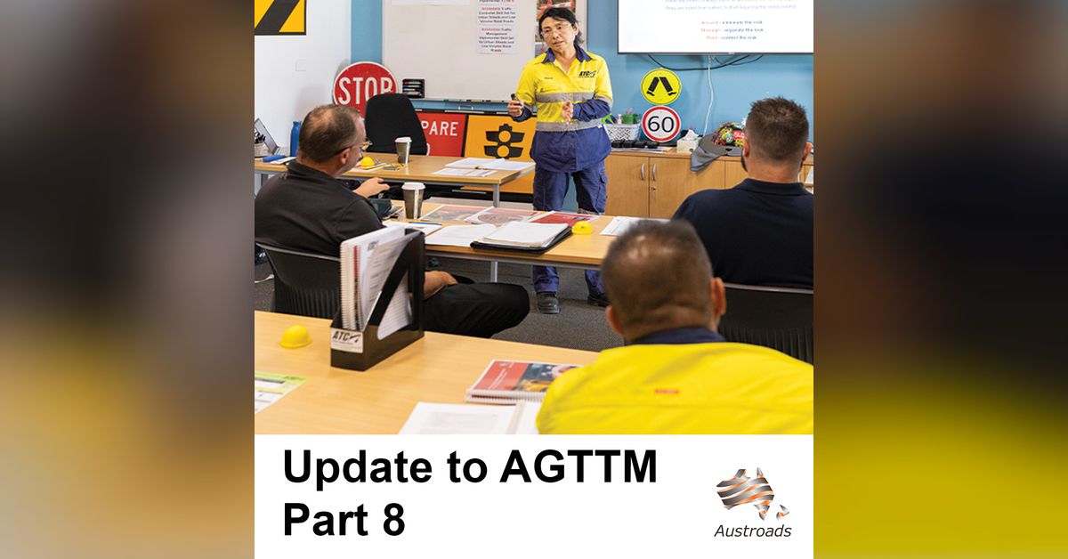 Update to Guide to Temporary Traffic Management Part 8 | Austroads ...