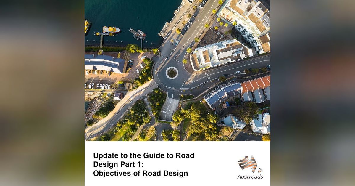 Road Interface Design Update to Guide to Road Design Part 1: Objectives of Road Design ...