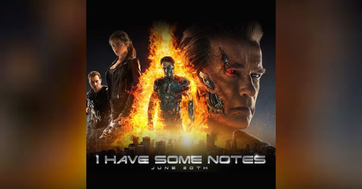 Terminator: Genisys | I Have Some Notes