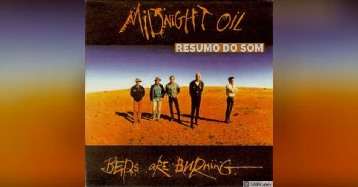 Resumo do Som 46 Midnight Oil Beds are Burning (1987) 80 WATTS