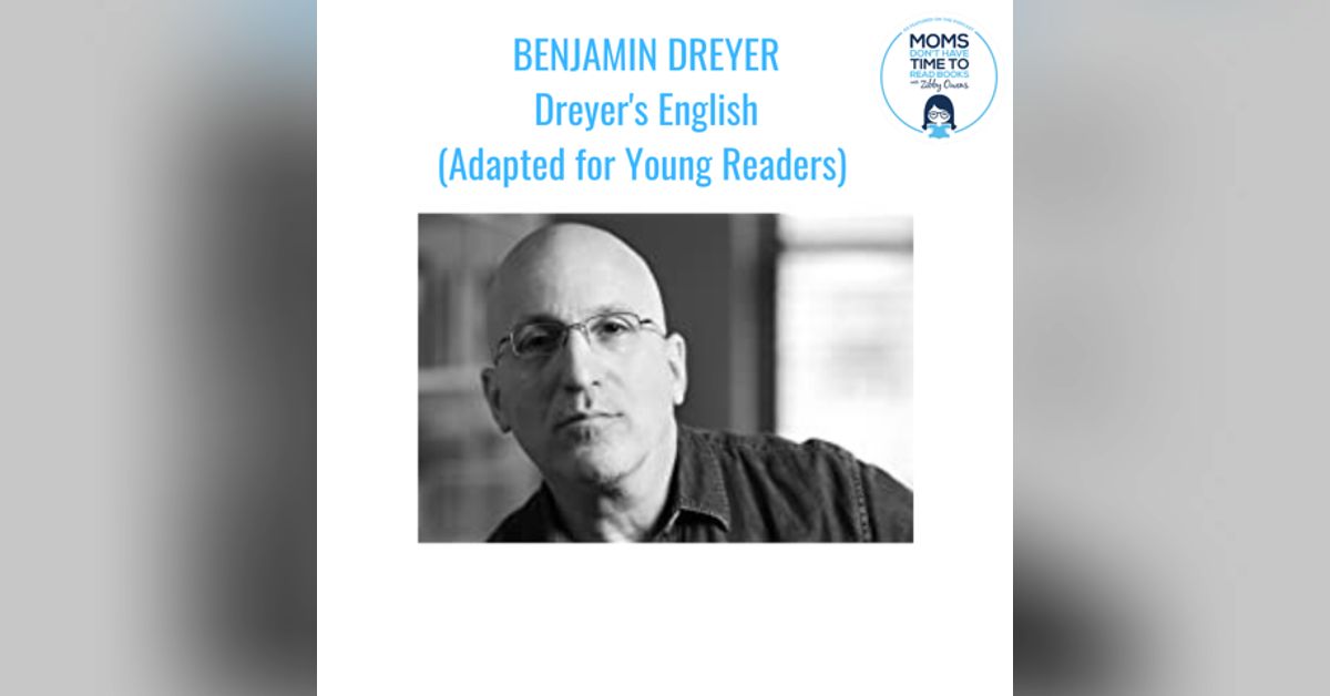 Benjamin Dreyer, Dreyer's English (Adapted for Young Readers) Moms