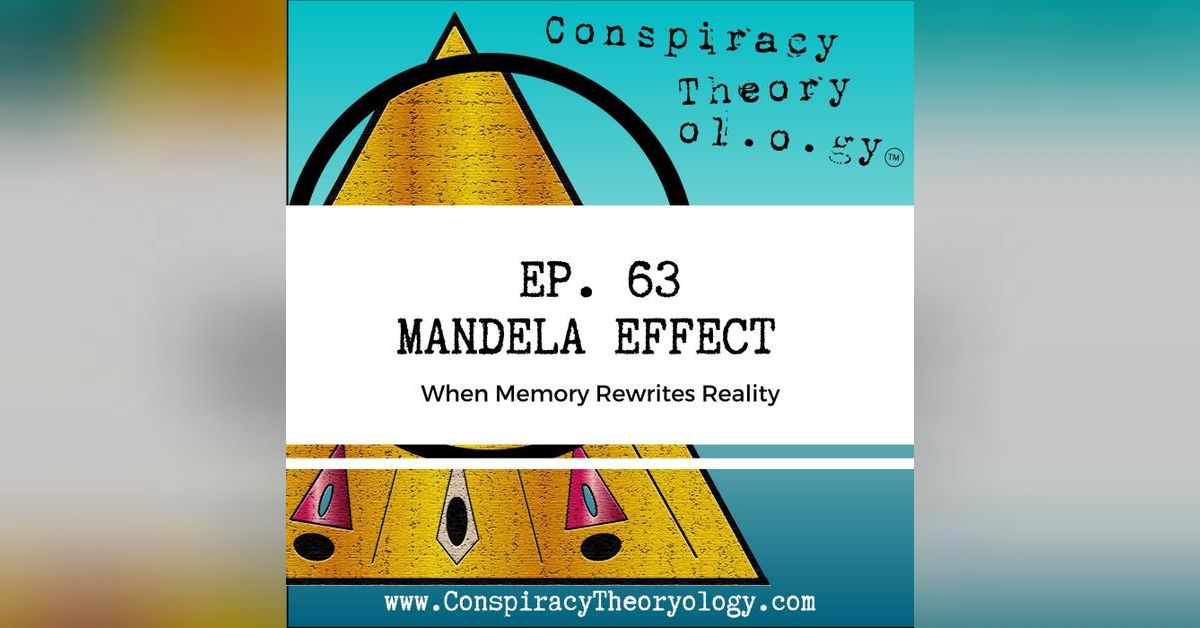 The Mandela Effect - When Memory Rewrites Reality | Conspiracy Theoryology