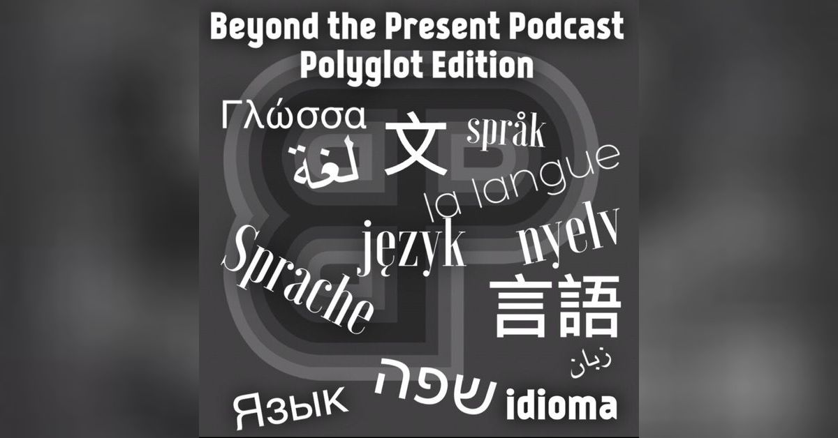 Polyglot Edition Episode 1: Starting the Journey of Language Learning ...