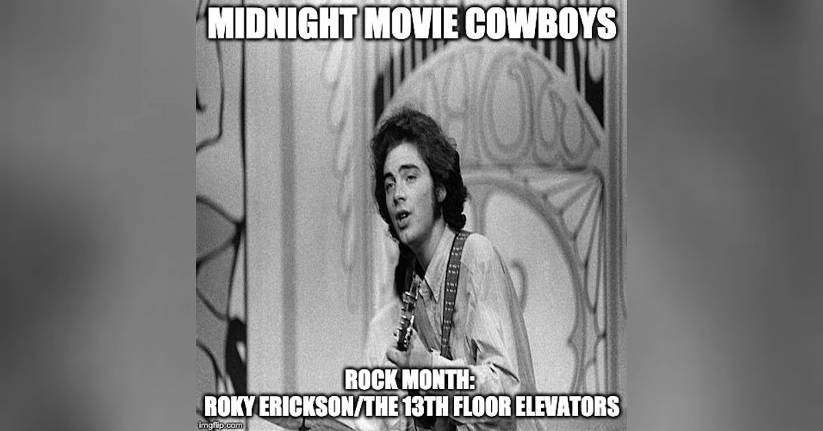 Rock Month: Roky Erickson & The 13th Floor Elevators | Midnight Movie ...