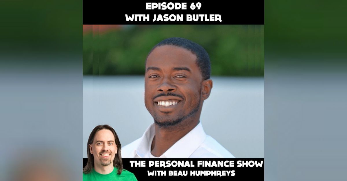 69 - Jason Butler | The Personal Finance Show