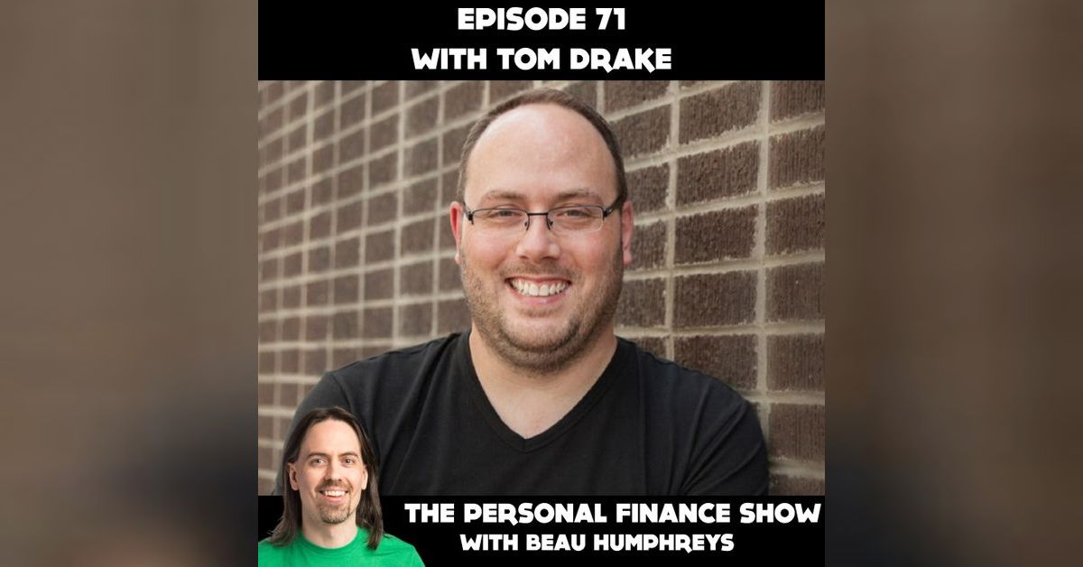 71 - Tom Drake | The Personal Finance Show