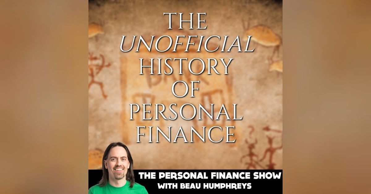 The Unofficial History of Personal Finance Series - E1 | The Personal ...