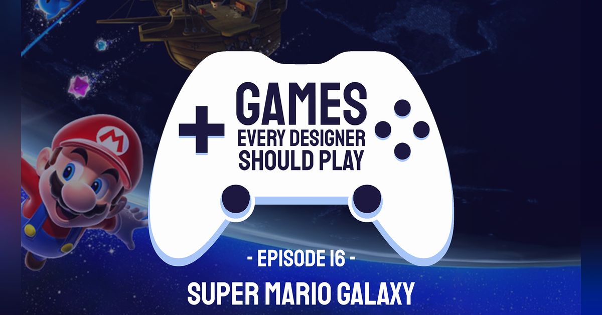 EP16: Super Mario Galaxy - Games Every Designer Should Play | Games ...