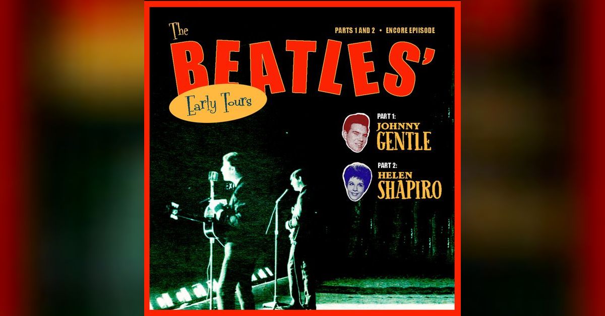 The Beatles Early Tours Johnny Gentle And Helen Shapiro Encore BC the-beatles-early-tours-johnny-gentle-and-helen-shapiro-encore-bc