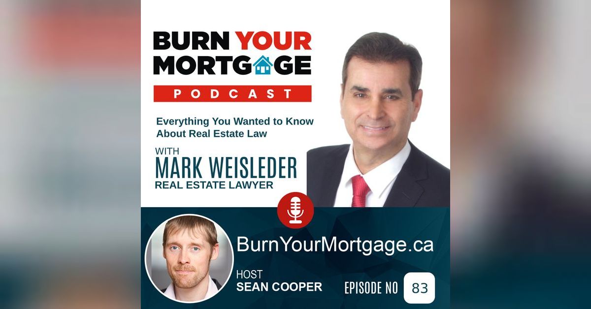 Everything You Wanted to Know About Real Estate Law with Mark Weisleder