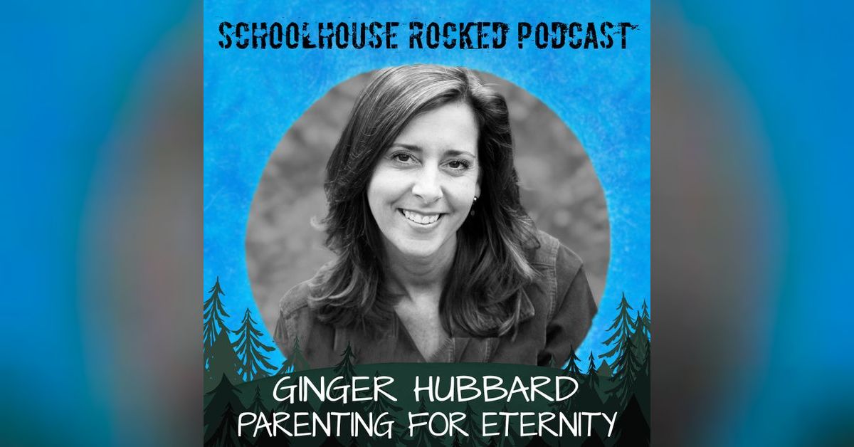 Parenting for Eternity Ginger Hubbard, Part 1 (Meet the Cast