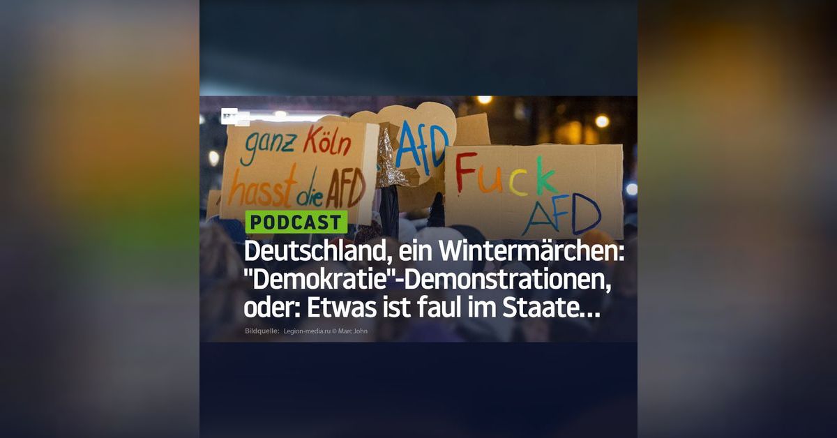 Etwas Faul Im Staate Dänemark Deutschland, ein Wintermärchen: "Demokratie"-Demonstrationen, oder