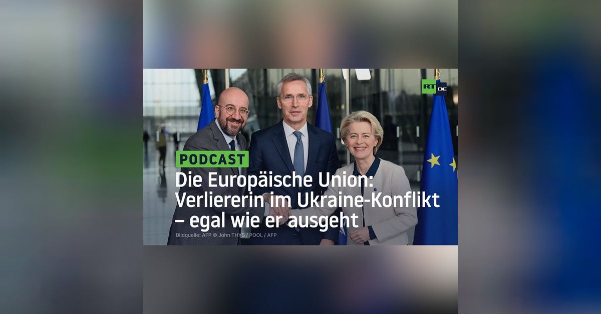 Die Europäische Union: Verliererin im Ukraine-Konflikt – egal wie er ...