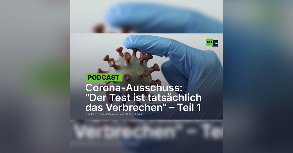 Corona Ausschuss Der Test Ist Tats chlich Das Verbrechen Teil 1 corona-ausschuss-der-test-ist-tats-chlich-das-verbrechen-teil-1