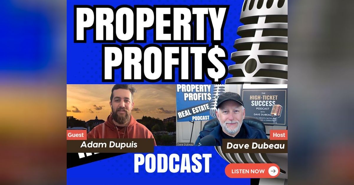 From Wholesaling to Rent by the Room with Adam Dupuis | Property ...