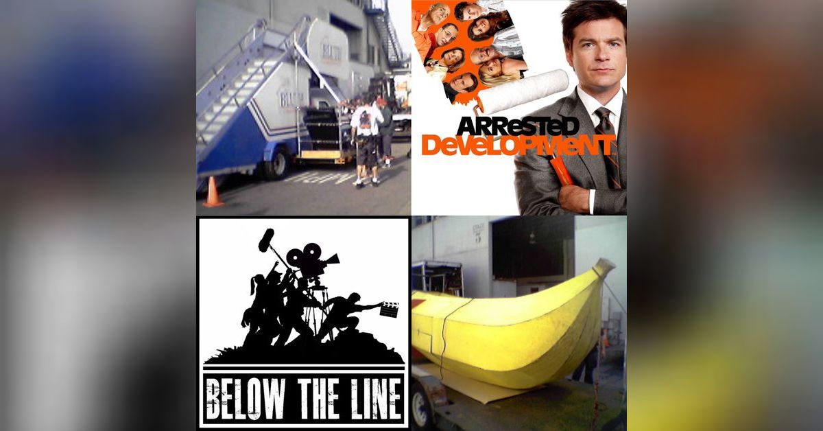 Season 3 - Ep 4 - Arrested Development | BELOW THE LINE PODCAST