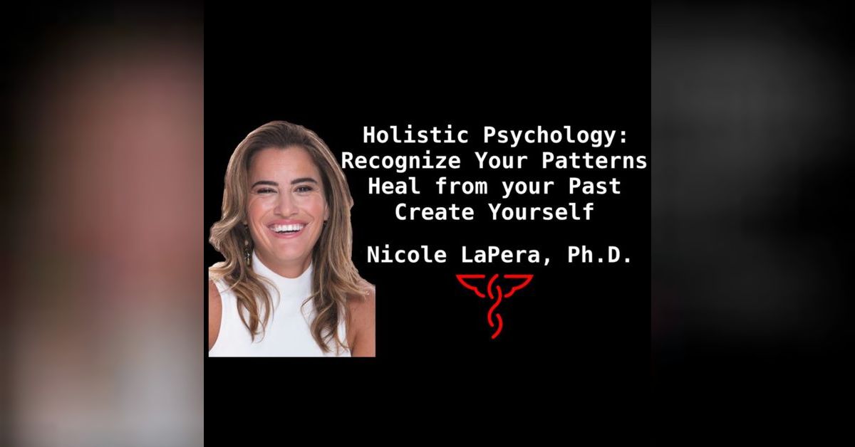 Nicole R Lopa Nicole LePera, Ph.D. - The Holistic Psychologist: Recognize your ...
