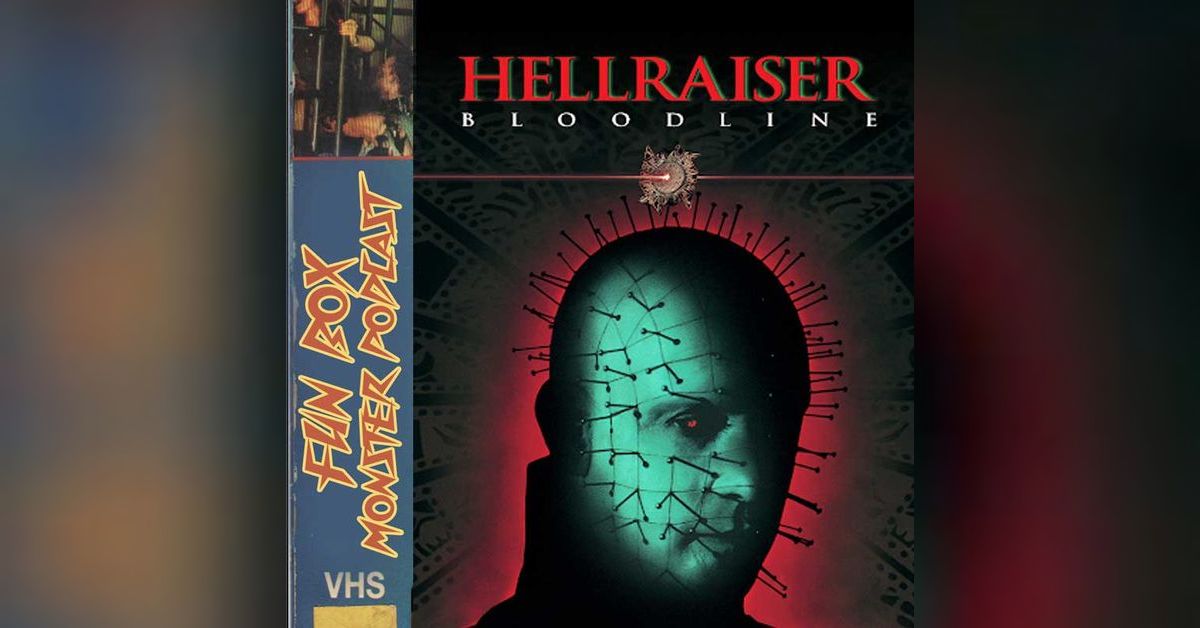 Fun Box Monster Podcast #223 Hellraiser IV : Bloodline (1996) | Fun Box ...