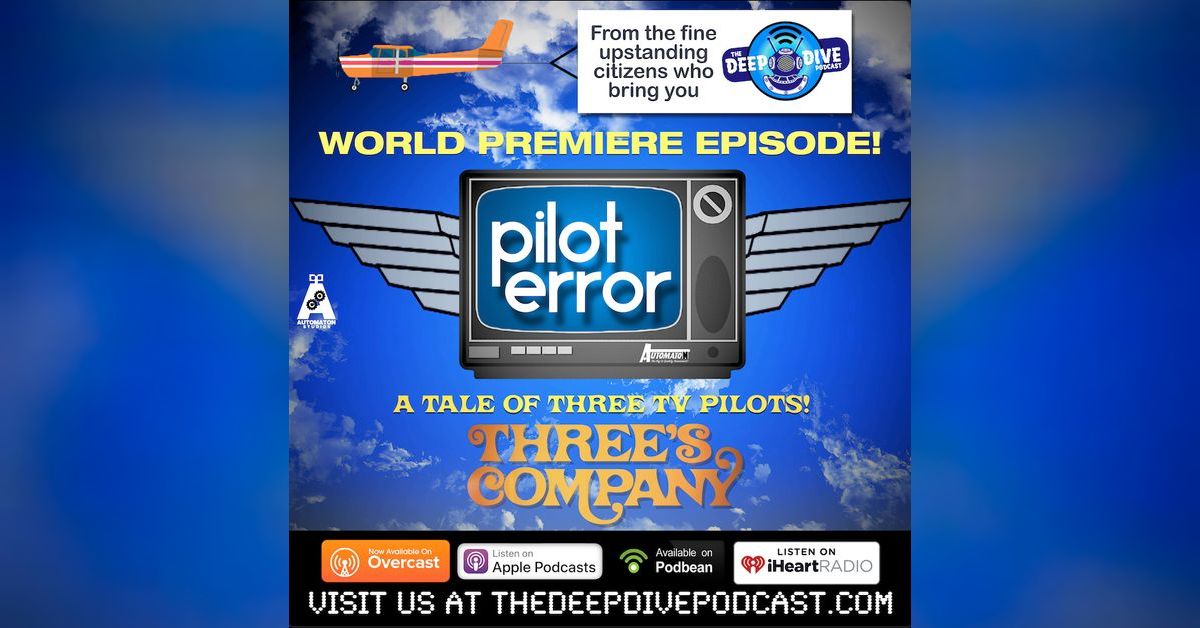 It’s a pilot about pilots called Pilot Error! Listen to the premiere