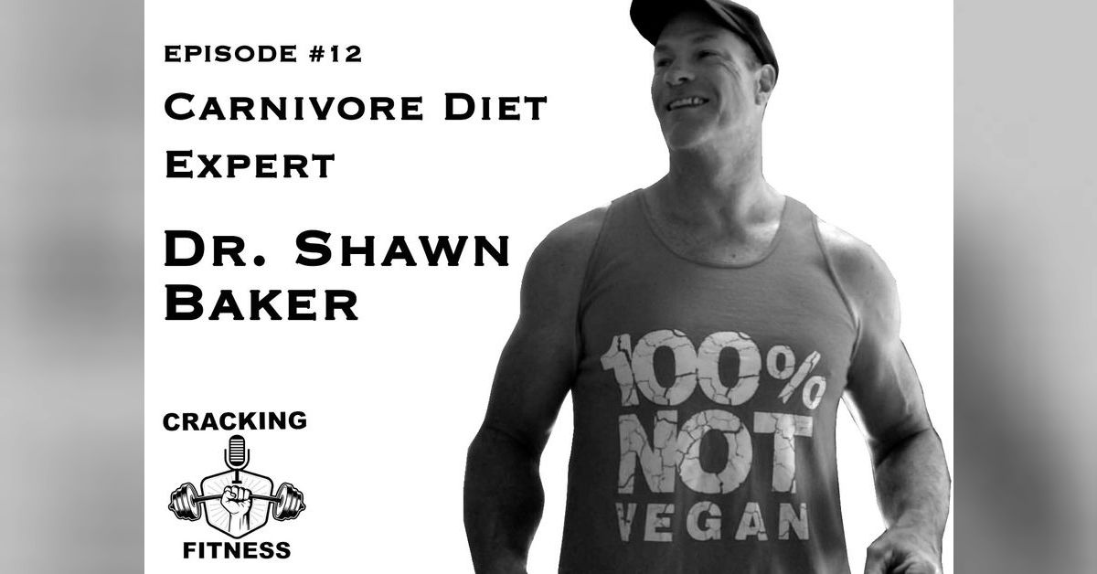 Dr Shawn Baker The Carnivore Diet Episode 12 Two Lessons Learned Dr shawn baker the carnivore diet episode 12 two lessons learned