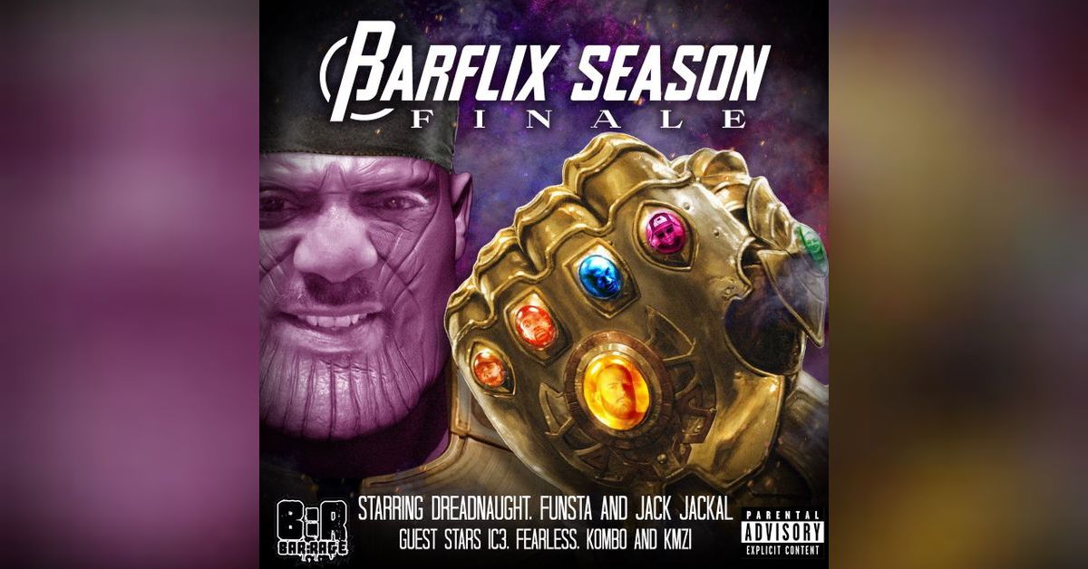 Barflix E5 - Dreadnaught - Season Finale | BarFLIX & chill...