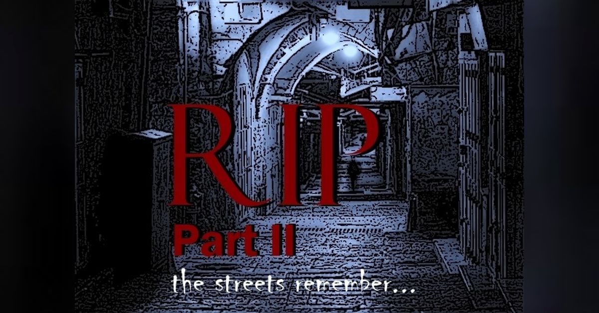RIP Part II | Campfire Radio Theater