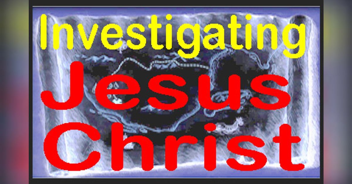 Investigating Jesus - Part 41 | Partakers Christian Podcasts